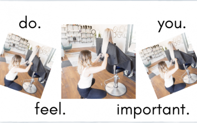 How to Choose a Stylist Part 6 – Do You Feel Important?